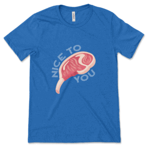 Product mockup of the witty, food-inspired Nice to Meat You print by Relateeble on a true royal colored unisex/men's short sleeve tee